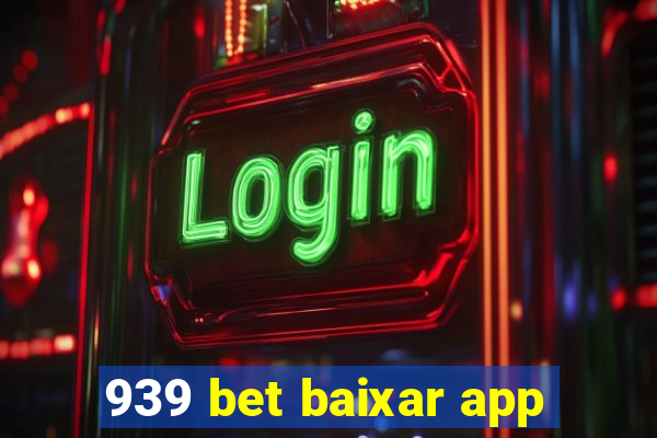 939 bet baixar app